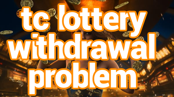 tc lottery withdrawal problem Screenshots